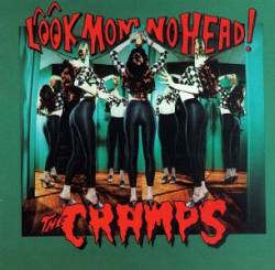 The Cramps : Look Mom, No Head!